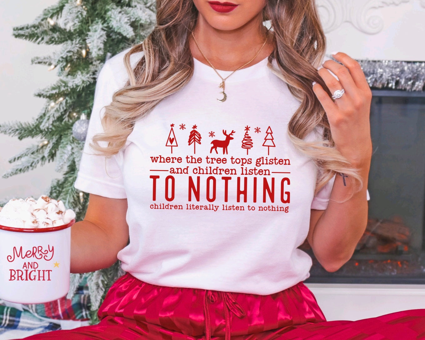 Where the tree tops glisten and children listen to nothing children literally listen to nothing- unisex t-shirt in white