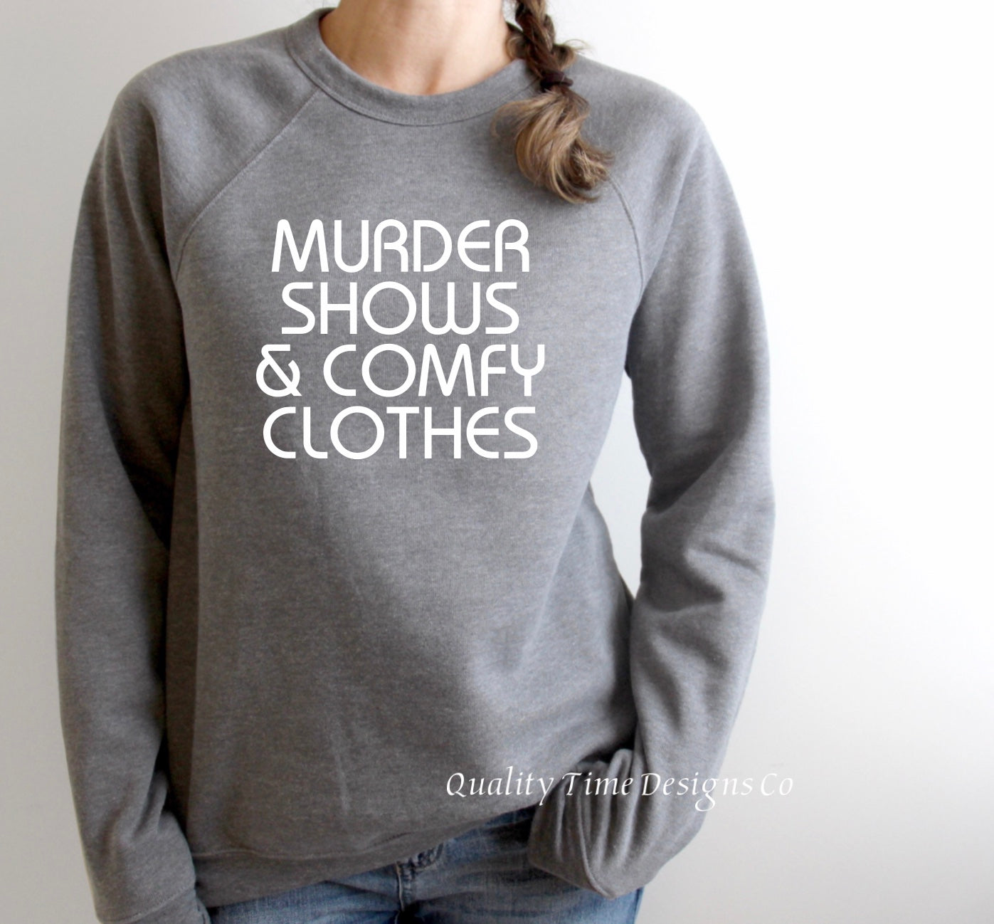 Murder shows and comfy clothes sweatshirt