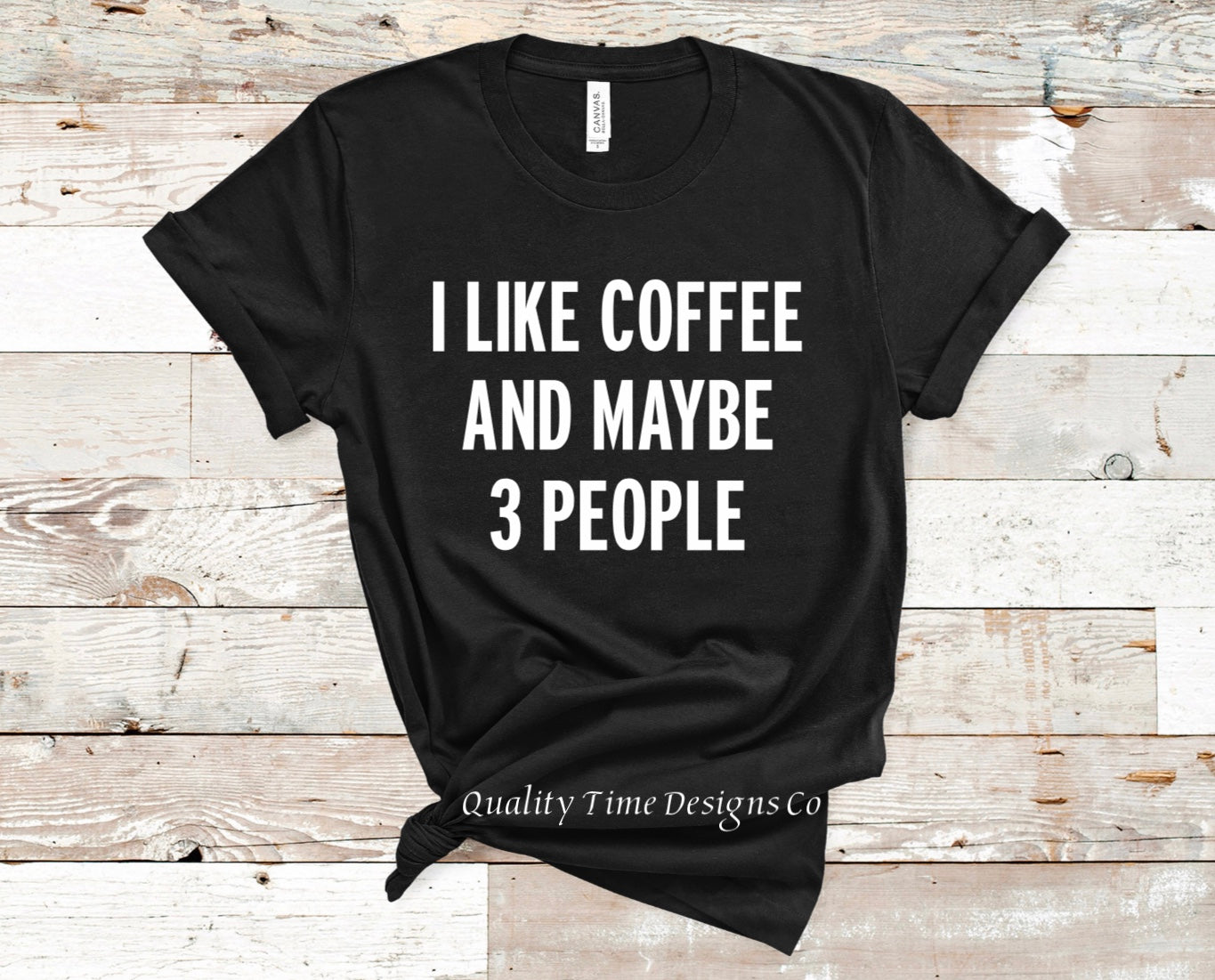 I like coffee and maybe 3 people t-shirt