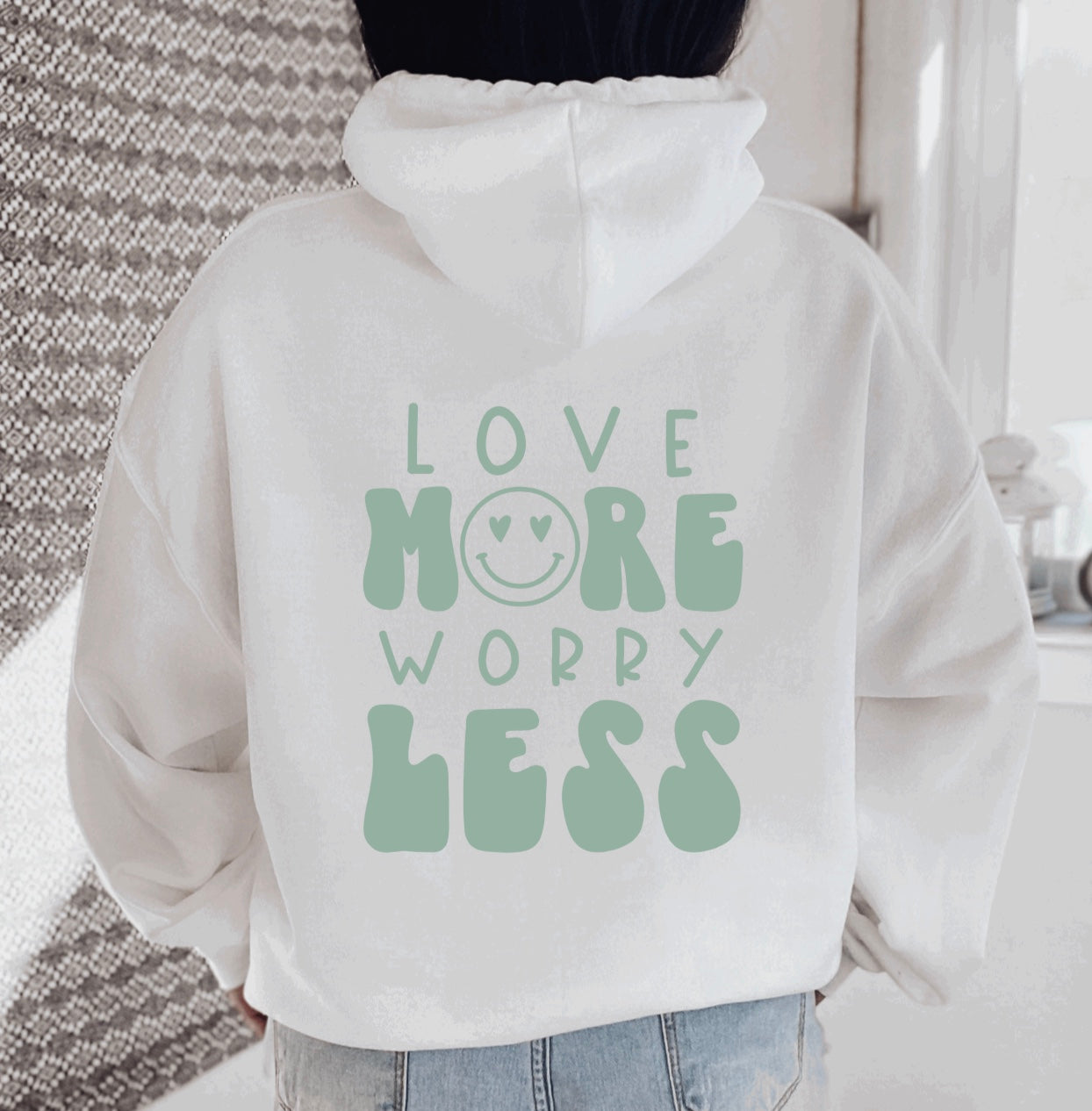 Love more worry less hoodie