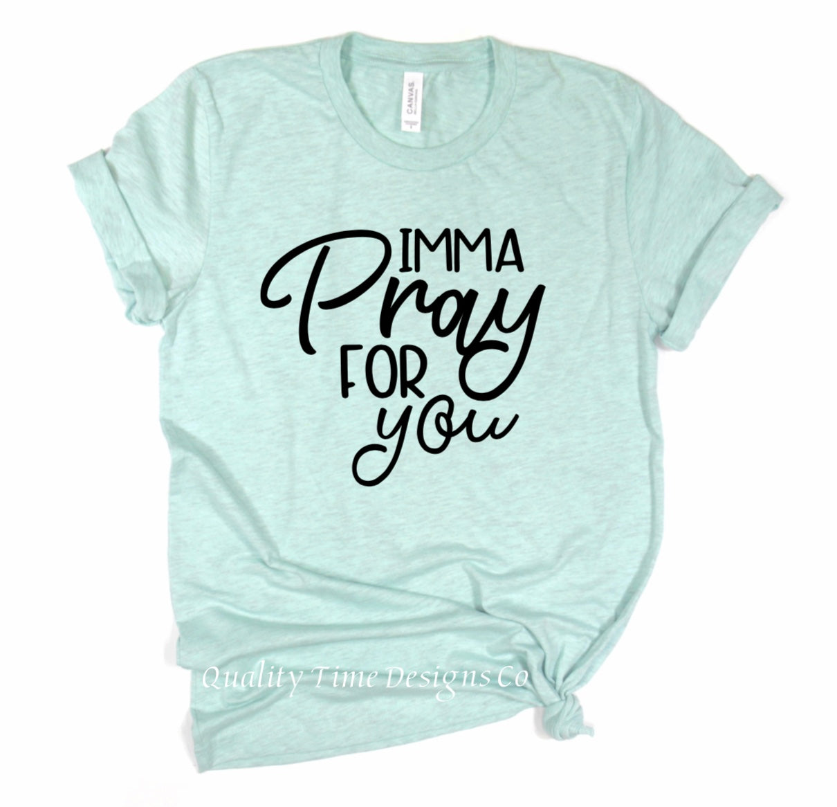 Imma pray for you t-shirt