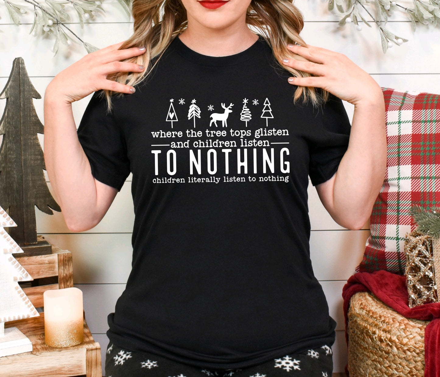 Where the tree tops glisten and children listen to nothing children literally listen to nothing- unisex t-shirt in black