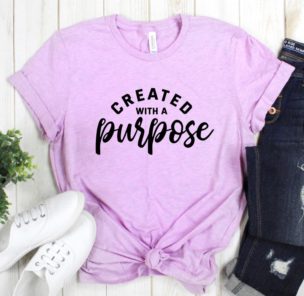 Created with a purpose t-shirt