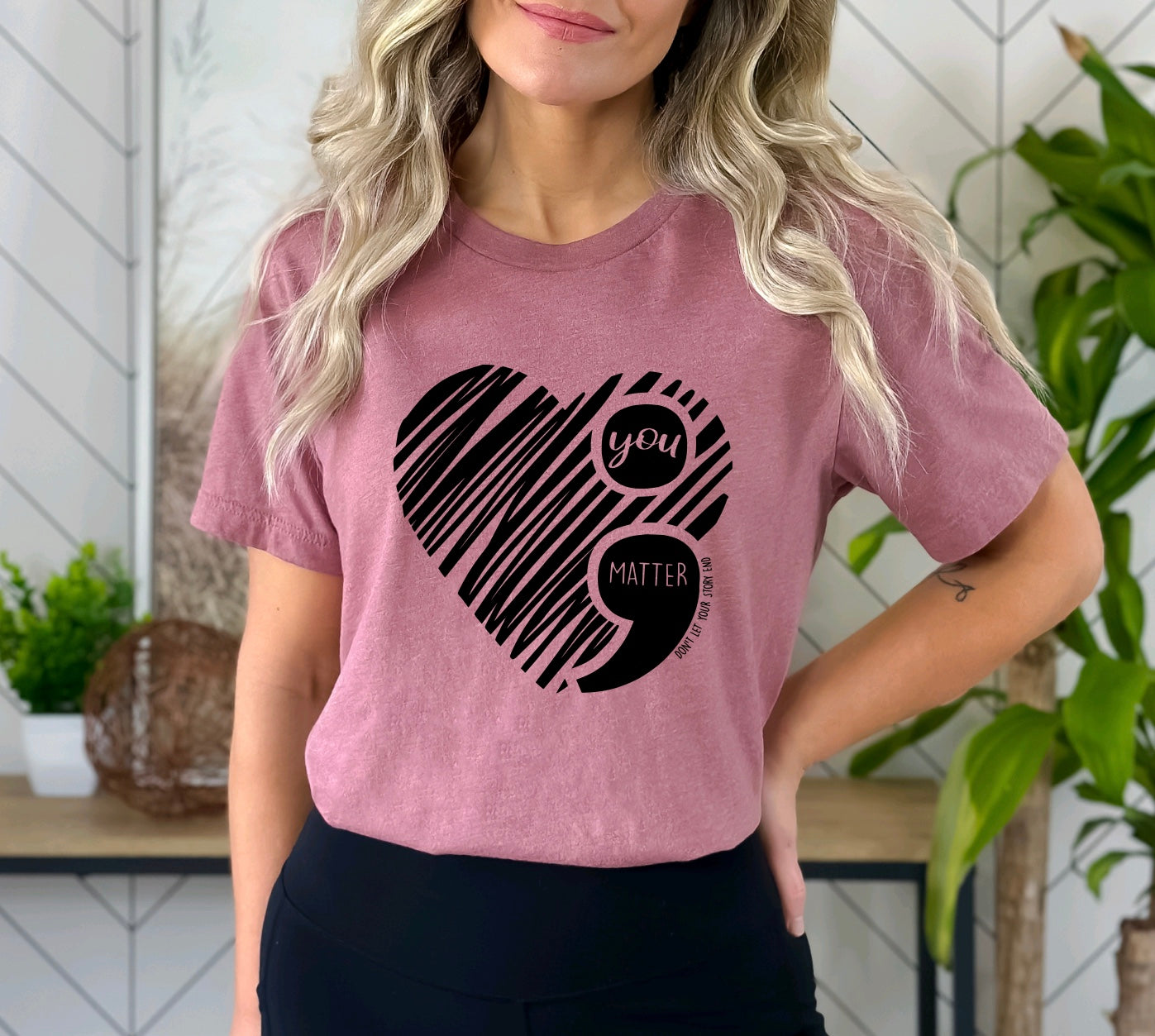 You matter semi colon suicide prevention unisex t-shirt for women in heather mauve