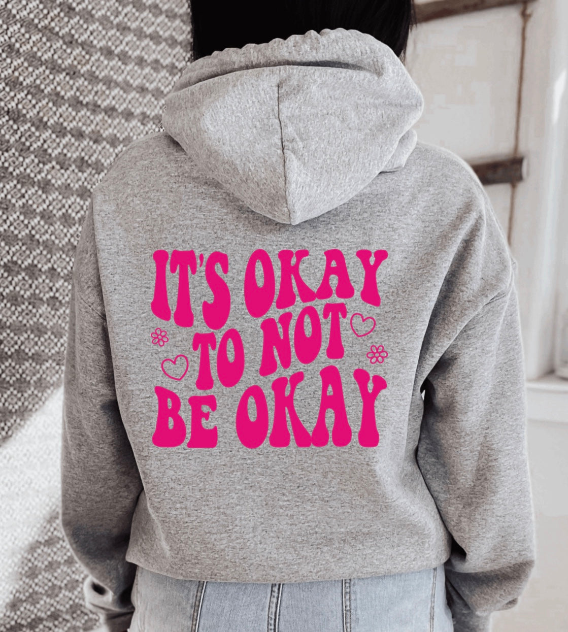 It’s okay to not be okay hoodie