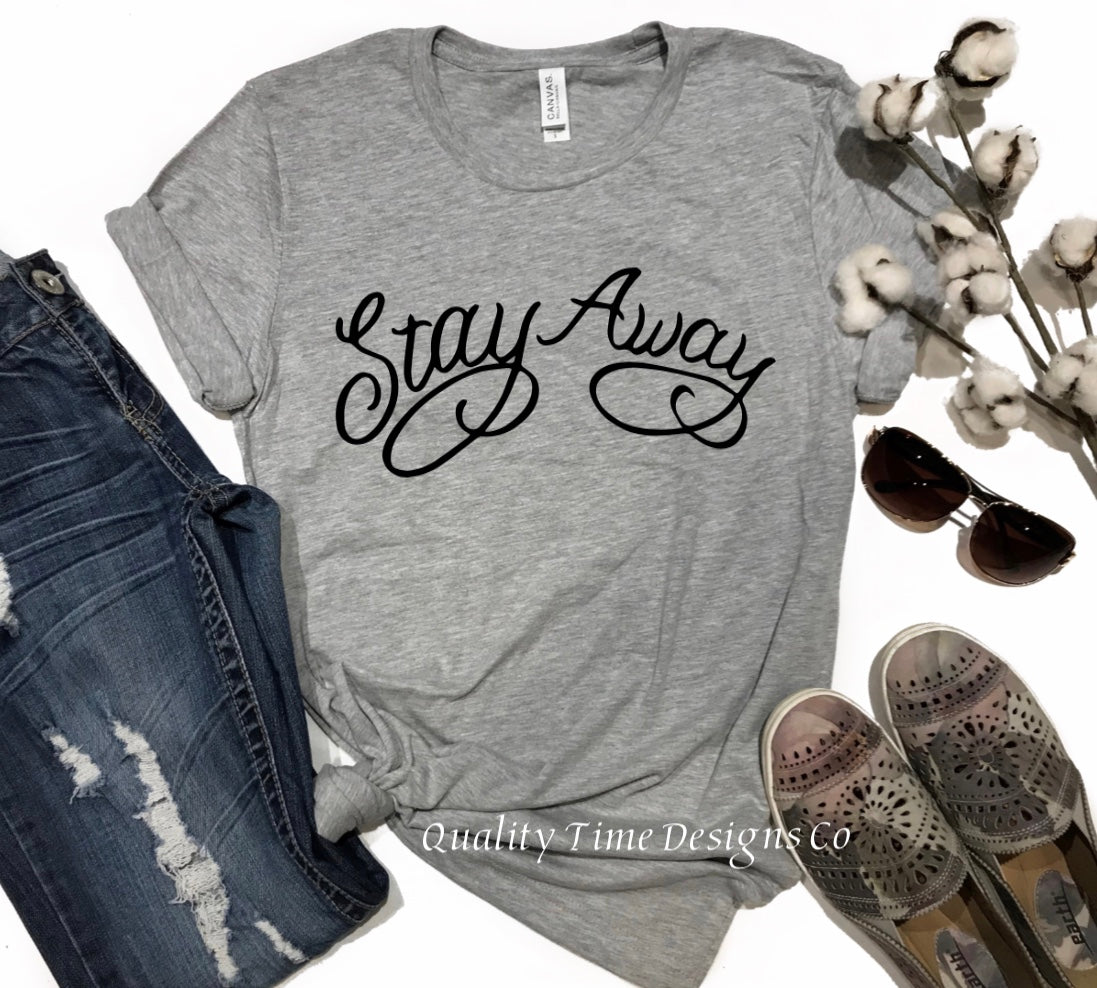 Stay Away t-shirt