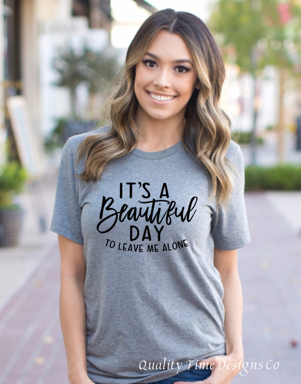 It’s a beautiful day to leave me alone t-shirt