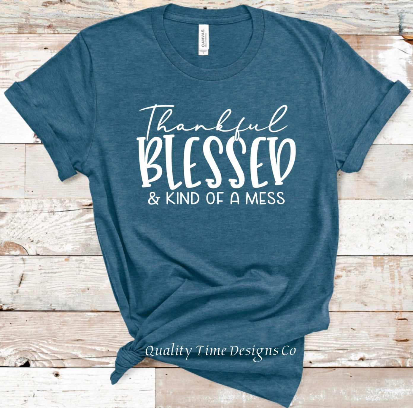 Thankful blessed and kind of a mess t-shirt