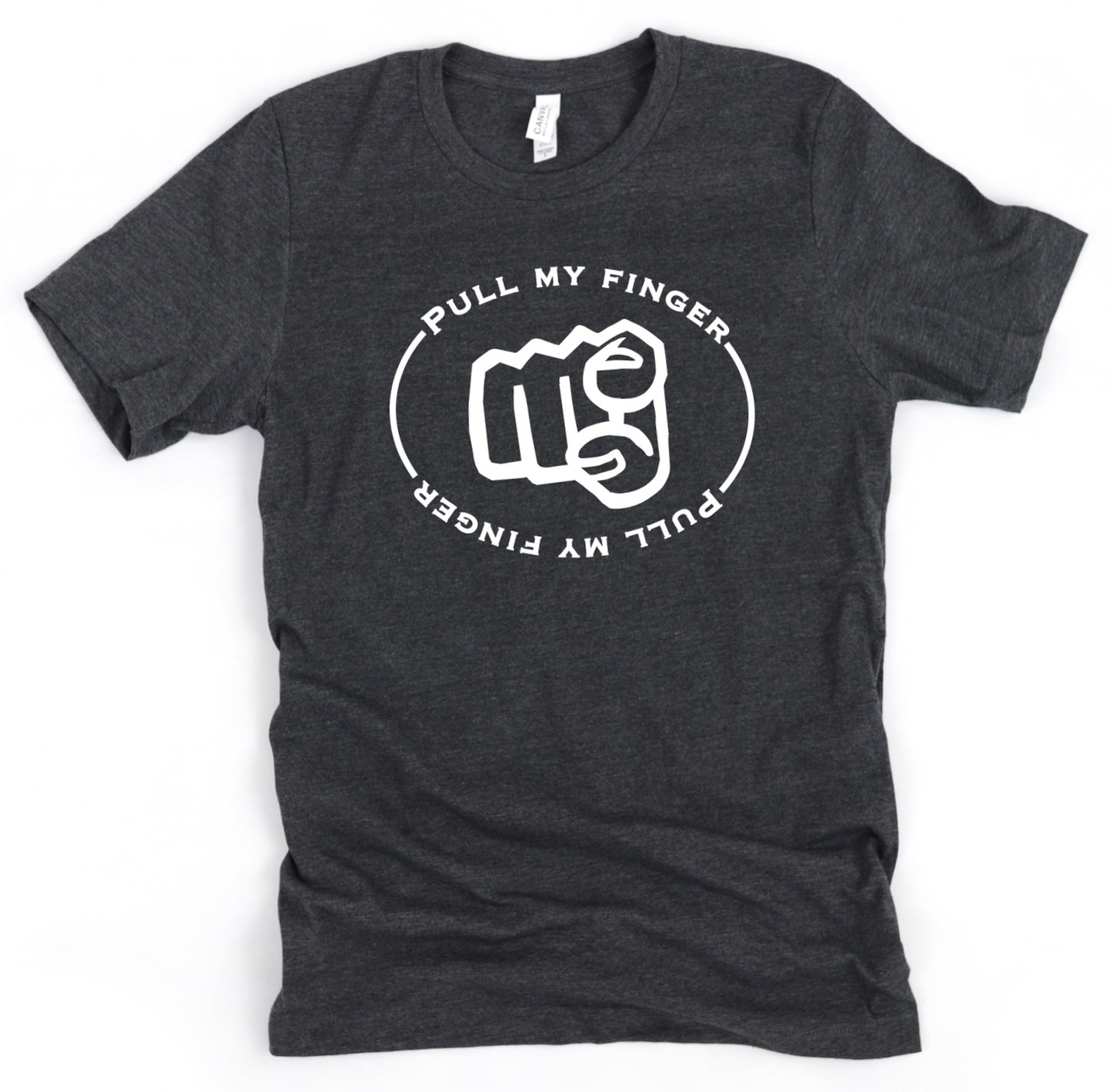 Pull my finger t-shirt