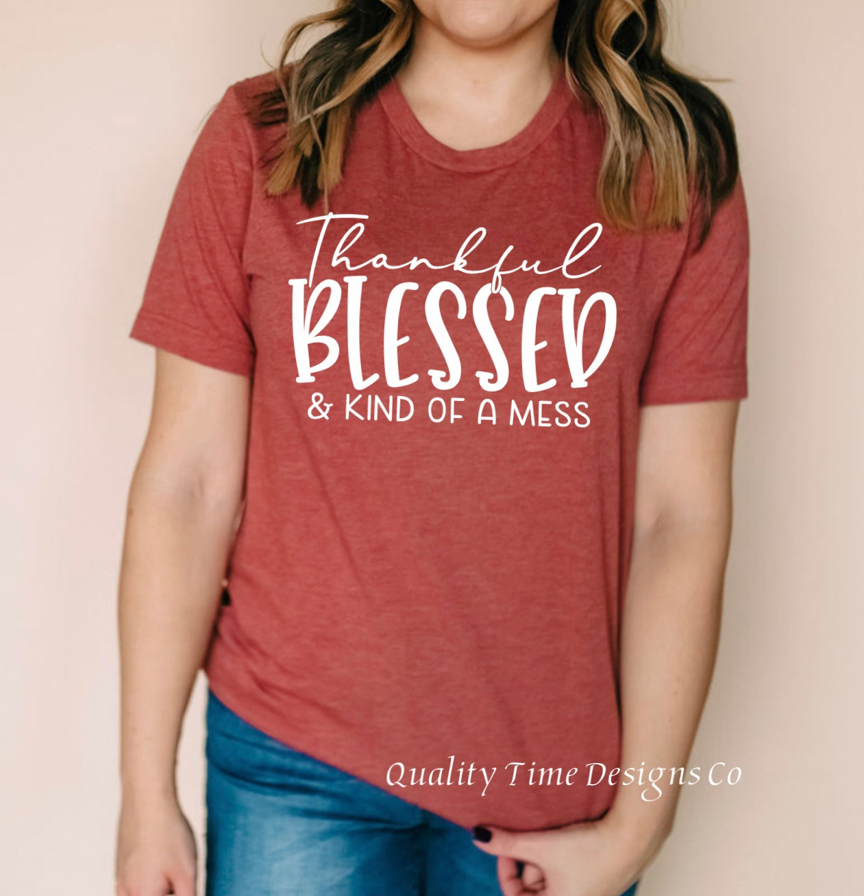 Thankful blessed and kind of a mess t-shirt