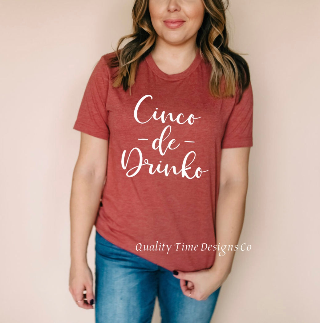 Cinco de Drinko- Cinco de Mayo t-shirt