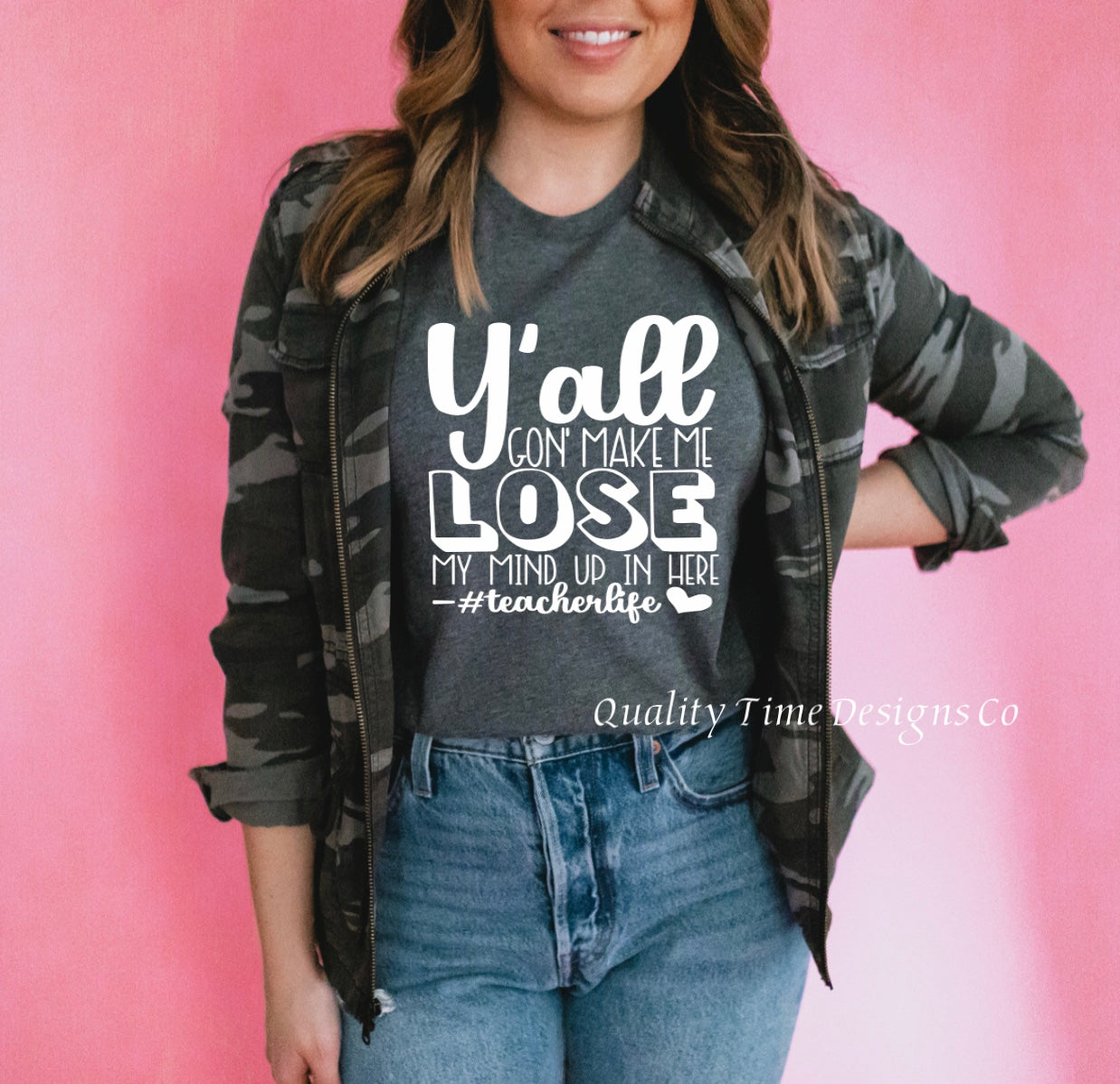 Y’all Gonna Make Me Lose My Mind teacher t-shirt
