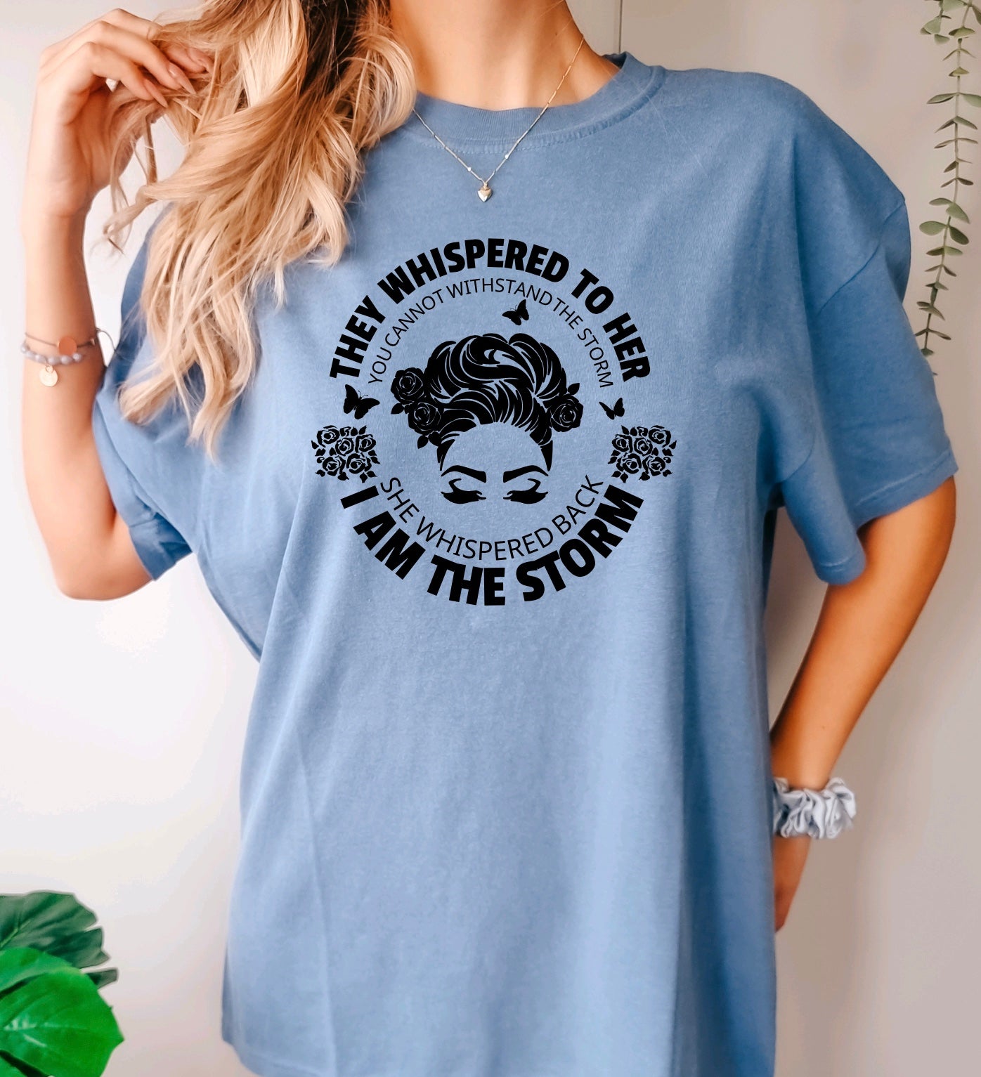 I Am The Storm quote- Comfort Colors Female Empowerment t-shirt
