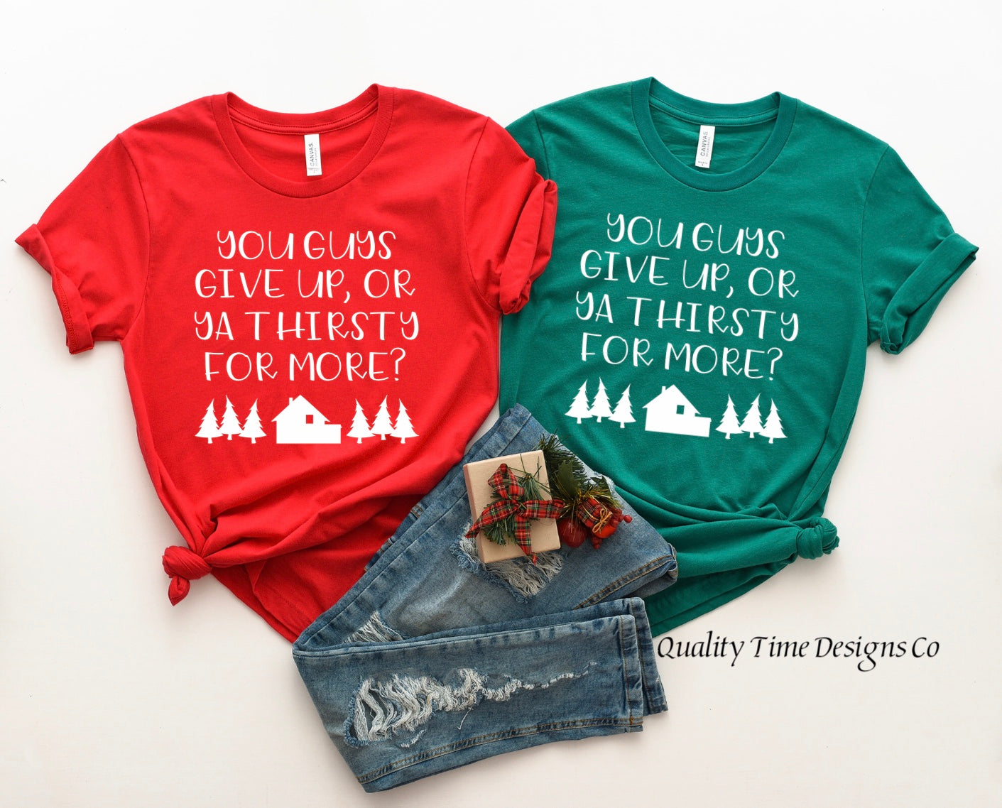 You guys give up or ya thirsty for more t-shirt