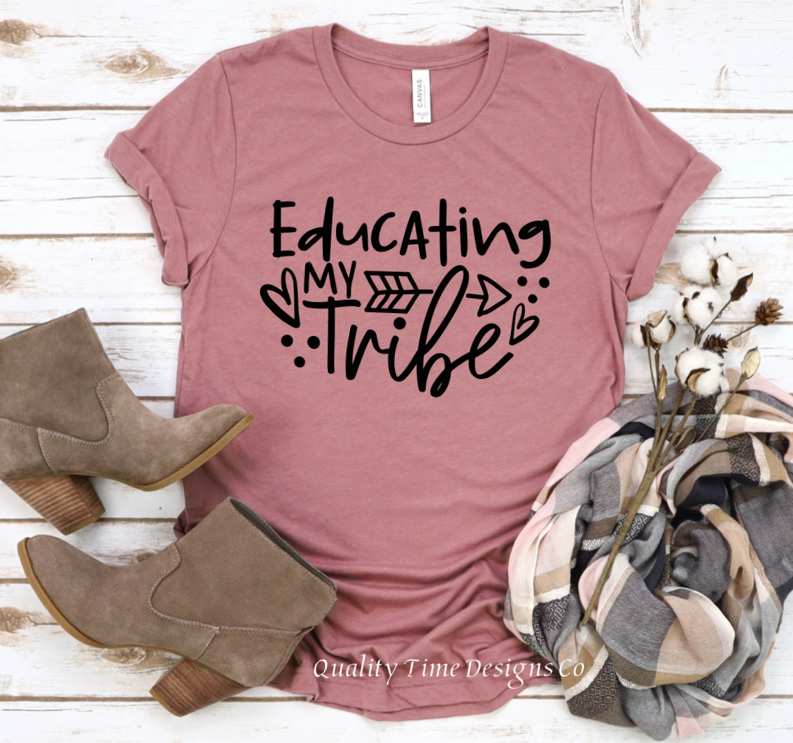 Educating my tribe t-shirt