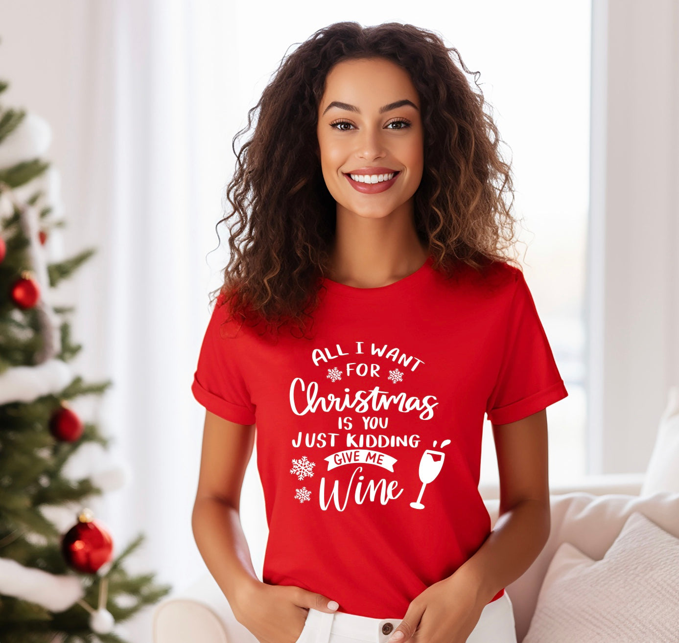 All I want for Christmas is you just kidding give me wine t-shirt In red