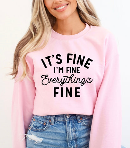 It’s Fine I’m Fine Everything’s Fine unisex sarcastic Gildan crewneck sweatshirt in pink