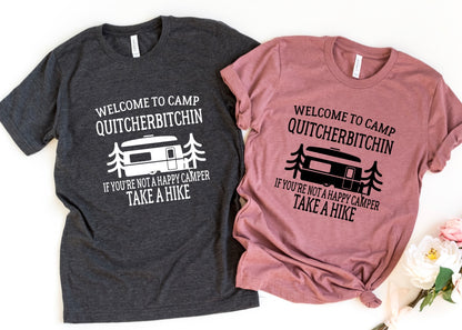 Camp quitcherbitchin t-shirt 