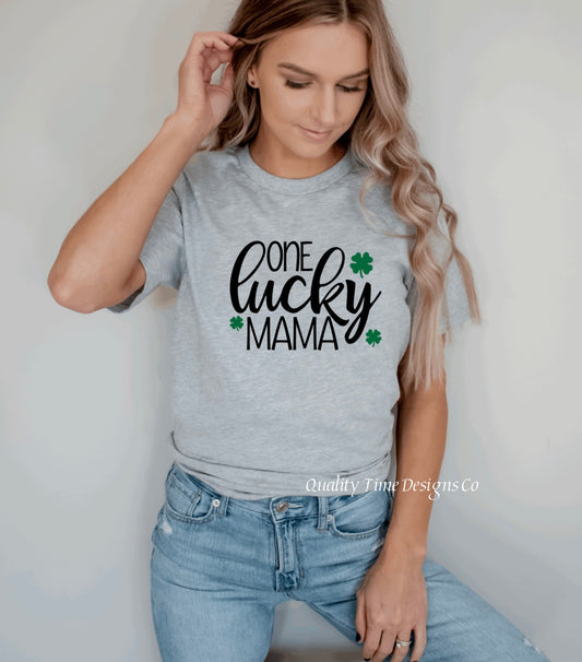 One lucky mama t-shirt 