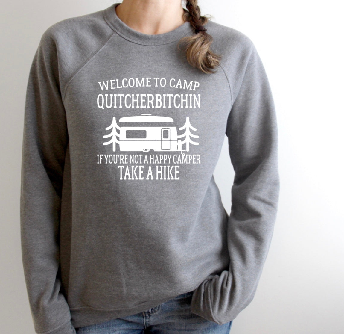 Camp Quitcherbitchin crew neck sweatshirt 