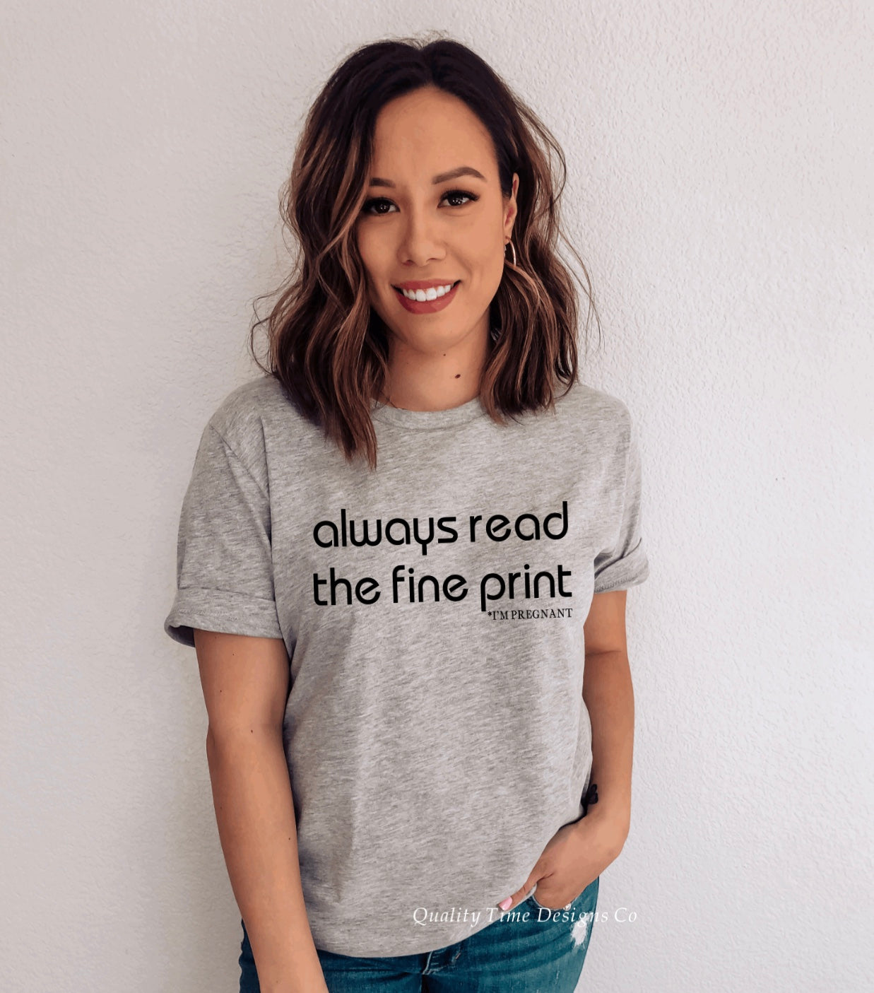 Always Read the Fine Print I’m Pregnant- Expecting Mom t-shirt