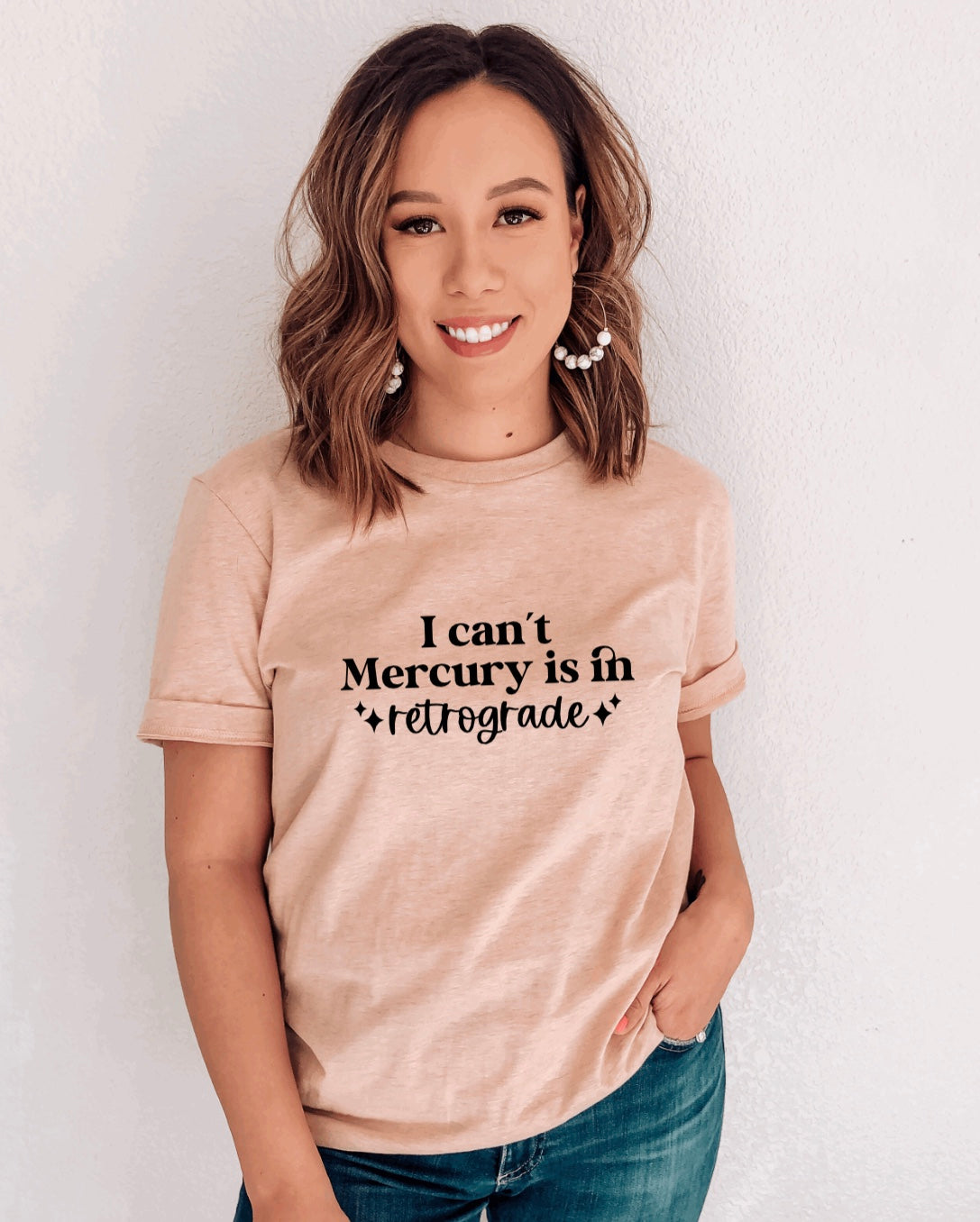 I can’t Mercury is in Retrograde t-shirt