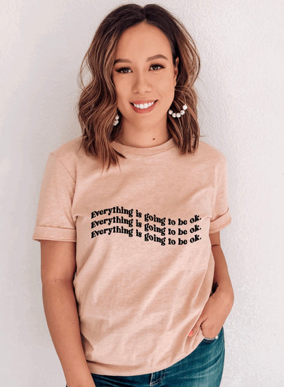 Everything is going to be ok t-shirt 