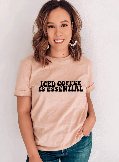 Iced Coffee is essential t-shirt 