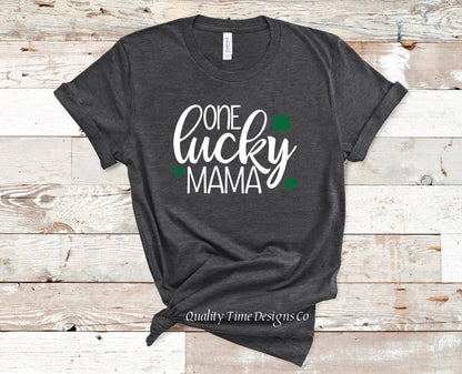 One Lucky Mama- St. Patrick’s Day shirt