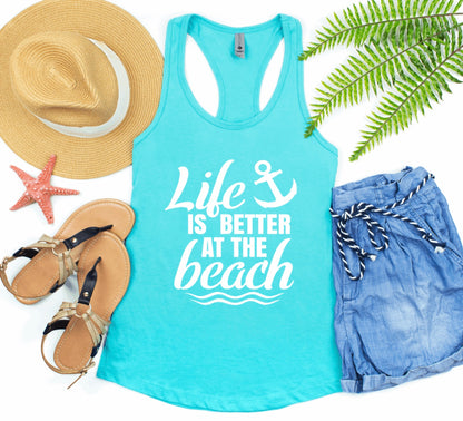 Life is better at the beach racerback tank top 