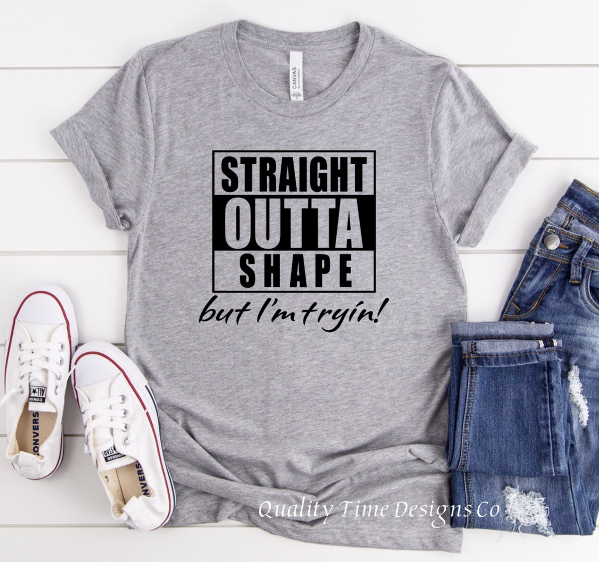 Straight outta shape but I’m tryin t-shirt 