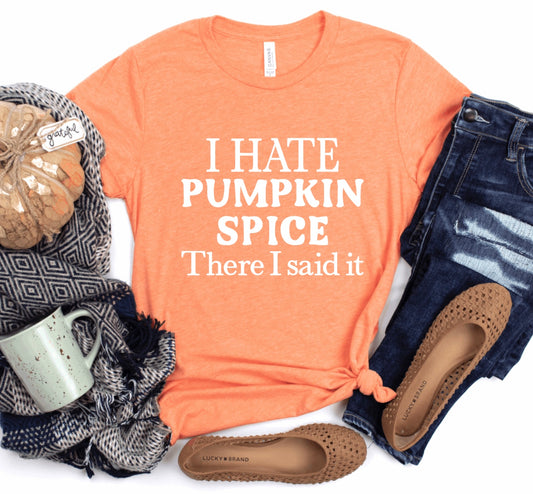 I hate pumpkin spice t-shirt 