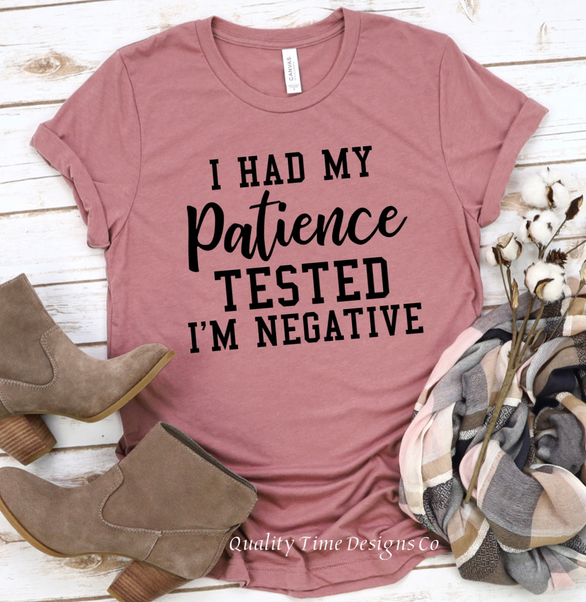 I had my patience tested I’m negative t-shirt 