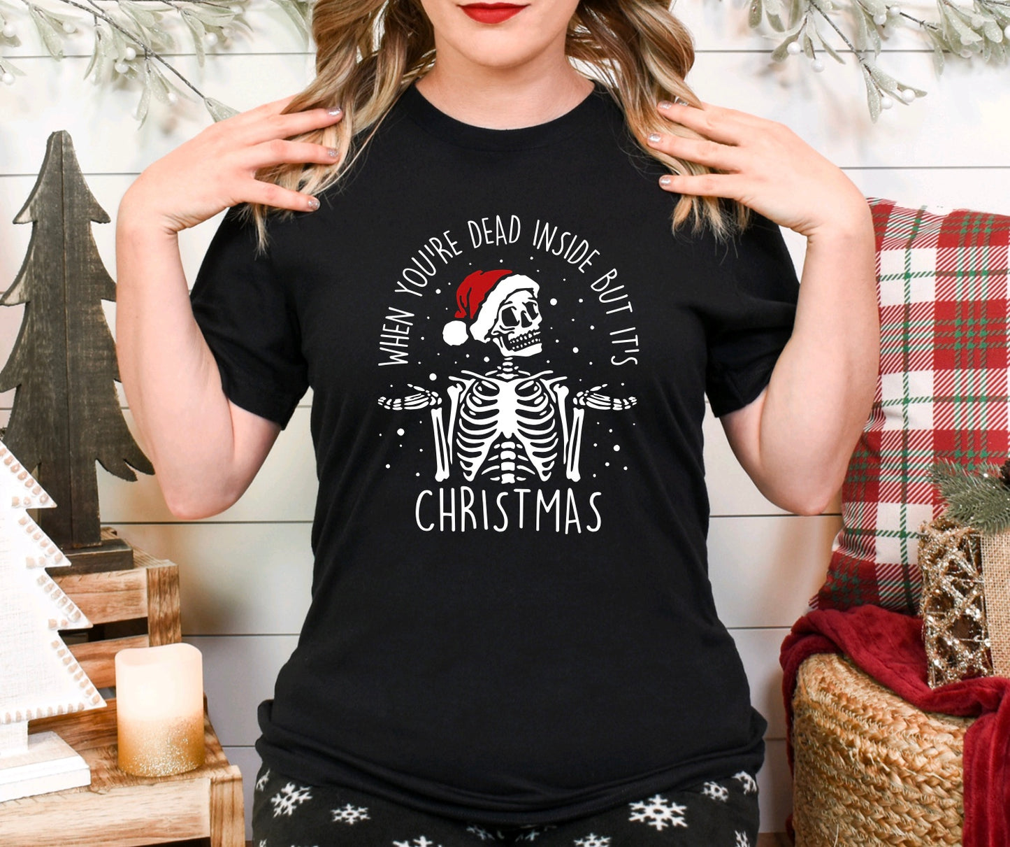 When you’re dead inside but it’s Christmas skeleton Christmas t-shirt in black