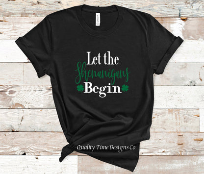 Let the Shenanigans Begin- St. Patrick’s Day shirt