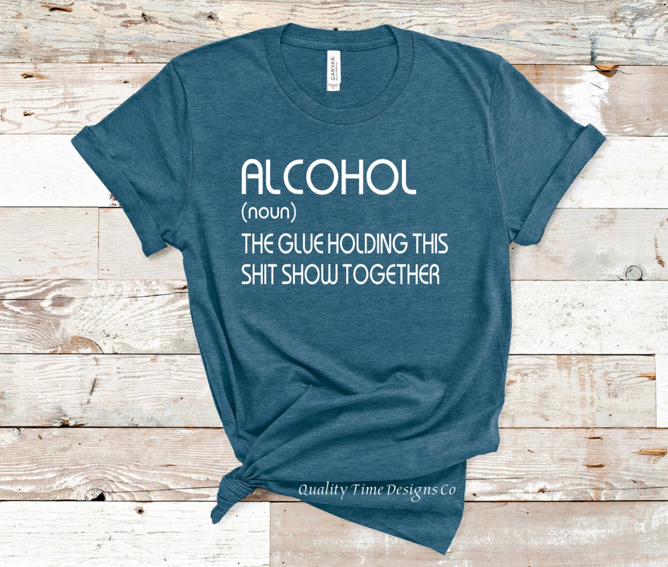 Alcohol the glue holding this shit show together t-shirt 