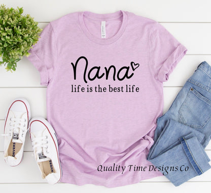 Nana life is the best life t-shirt 