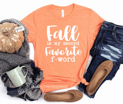 Fall is my second favorite f-word t-shirt 