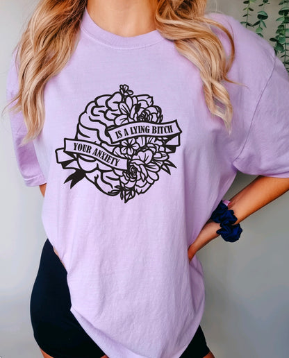 Your anxiety is a lying bitch comfort colors t-shirt with floral brain design in orchid
