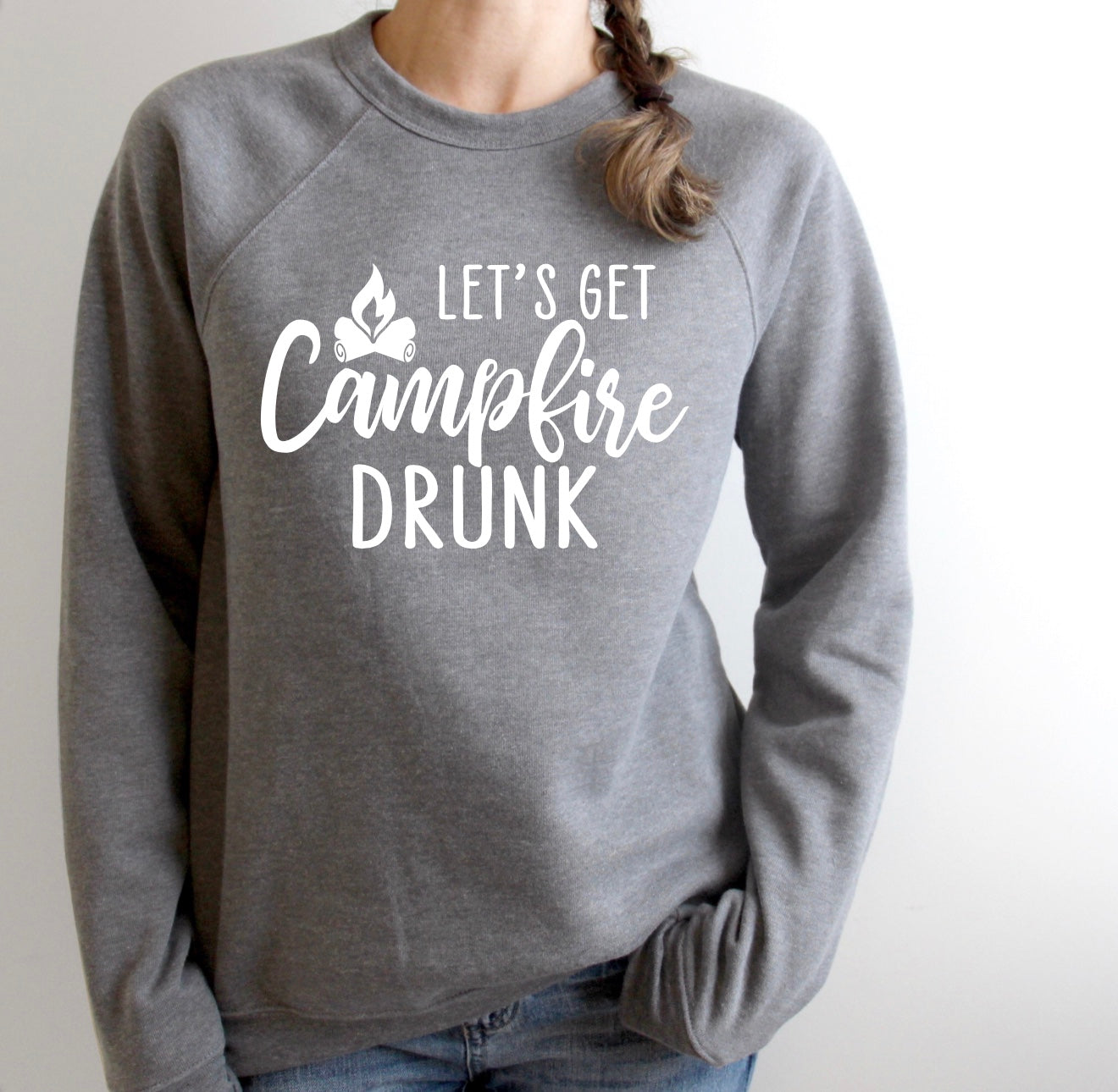 Let’s get campfire drunk crewneck sweatshirt 
