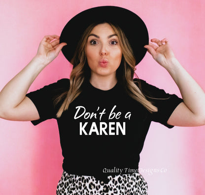 Don’t be a Karen t-shirt 