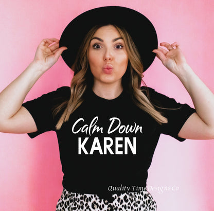 Calm down Karen t-shirt 