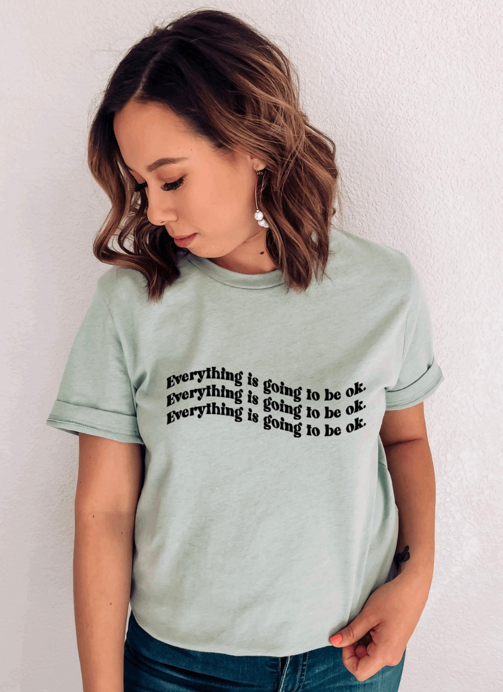 Everything is going to be ok t-shirt 