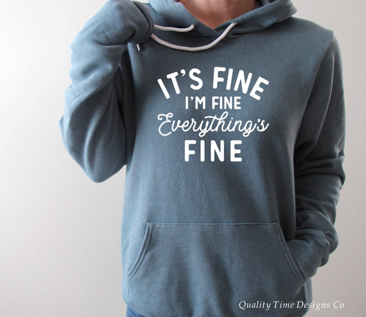 It’s fine I’m fine everything’s fine hoodie 