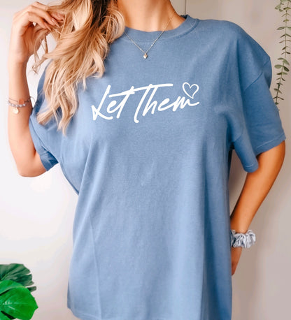 Let Them Comfort Colors t-shirt for women in blue jean