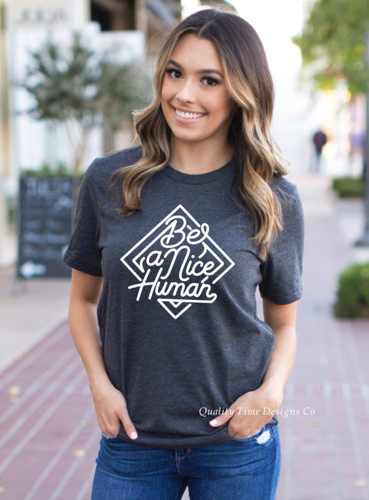 Be a nice human t-shirt 