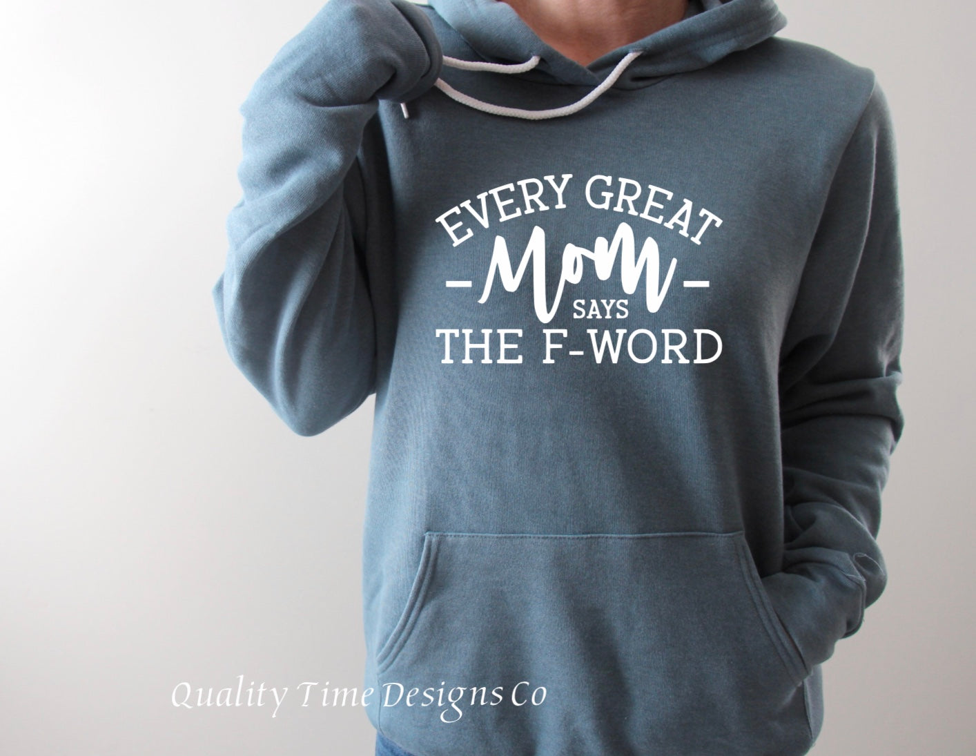 Every great mom says the f word hoodie 