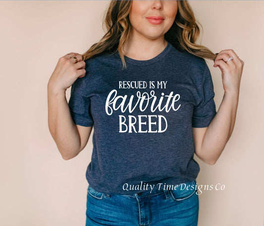 Rescued is my favorite breed t-shirt 