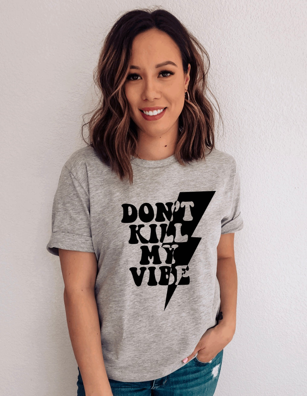 Don’t kill my vibe t-shirt