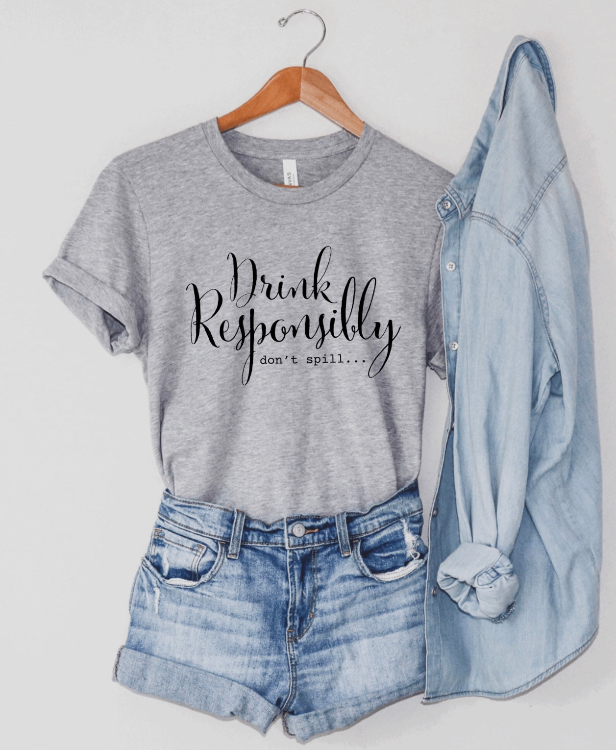 Drink responsibly don't spill t-shirt